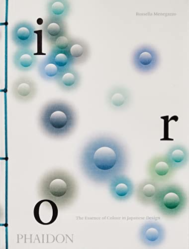 Stock image for Iro: The Essence Of Colour In Japanese Design for sale by GreatBookPrices