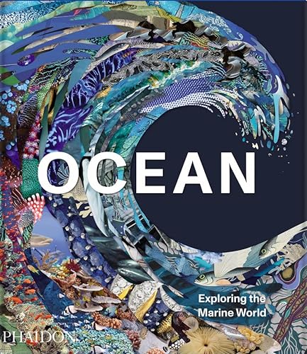  Anne-Marie Melster Phaidon Editors, Ocean, Exploring the Marine World