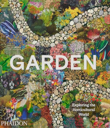 Beispielbild fr Garden : Exploring the Horticultural World zum Verkauf von GreatBookPrices