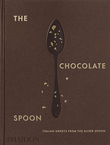Stock image for The Chocolate Spoon: Italian Sweets from the Silver Spoon for sale by BooksRun