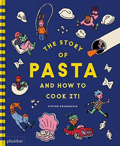 Beispielbild fr The Story of Pasta and How to Cook It! zum Verkauf von Blackwell's