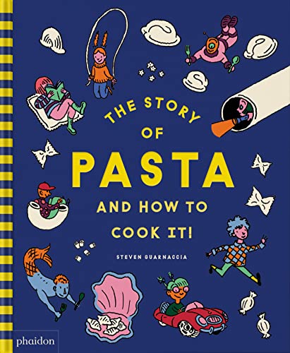 9781838667214: The Story of Pasta and How to Cook It!