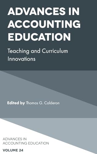 Beispielbild fr Advances in Accounting Education (Advances in Accounting Education: Teaching and Curriculum Innovations, 24) zum Verkauf von The Book Corner