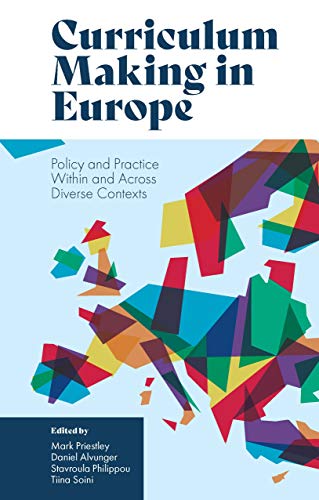 9781838677381: Curriculum Making in Europe: Policy and Practice Within and Across Diverse Contexts