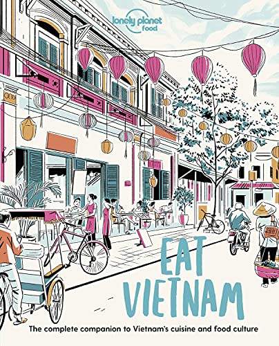 Imagen de archivo de Eat Vietnam (Lonely Planet Food) a la venta por Monster Bookshop