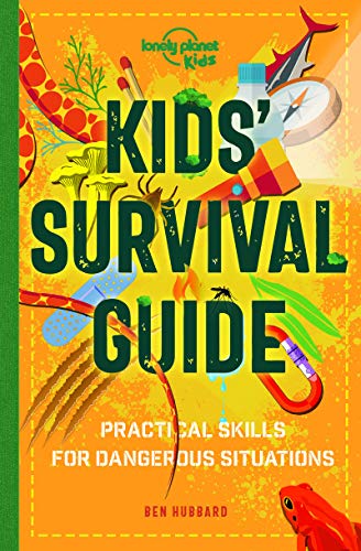 Stock image for Lonely Planet Kids Kids' Survival Guide: Practical Skills for Intense Situations: 1 for sale by WorldofBooks