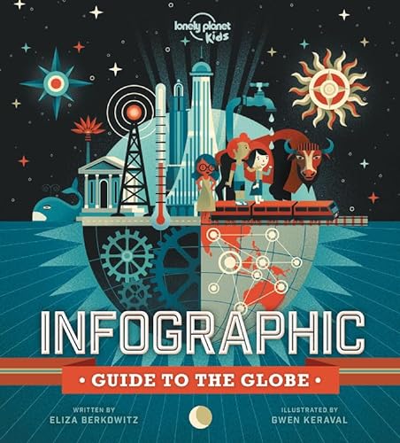Beispielbild fr Lonely Planet Kids Infographic Guide to the Globe 1 zum Verkauf von HPB Inc.