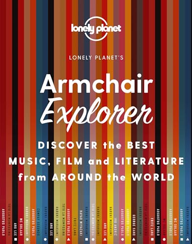 Stock image for Lonely Planet Armchair Explorer: Discover the best music, film and literature from around the world for sale by WorldofBooks