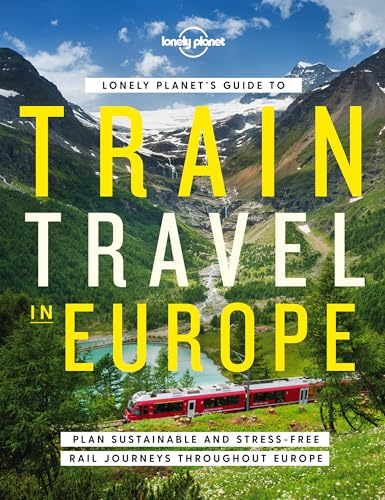 Imagen de archivo de Lonely Planet's Guide to Train Travel in Europe a la venta por Blackwell's