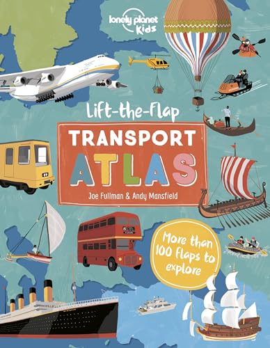 Stock image for Lonely Planet Lift the Flap Transport Atlas 1 for sale by Better World Books: West