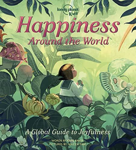 Stock image for Lonely Planet Kids Happiness Around the World for sale by Better World Books