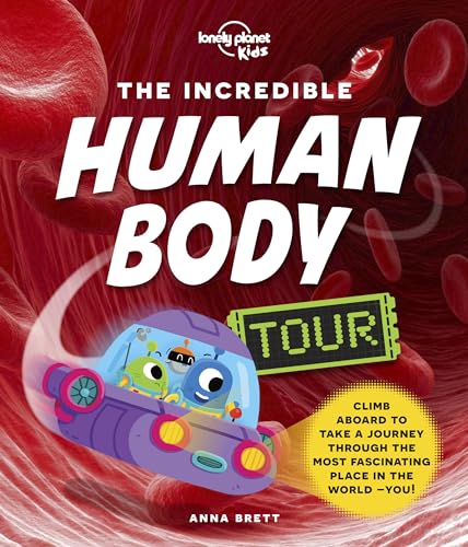 Beispielbild fr Lonely Planet the Incredible Human Body Tour 1 zum Verkauf von Better World Books