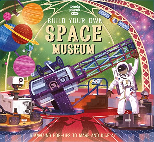 Stock image for Lonely Planet Kids Build Your Own Space Museum for sale by Blackwell's