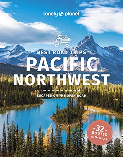 9781838698584: Lonely Planet Best Road Trips Pacific Northwest: escapes on the open road (Road Trips Guide)