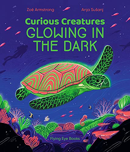 Stock image for Curious Creatures Glowing in the Dark for sale by WorldofBooks