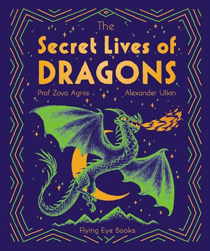 Stock image for The Secret Lives of Dragons for sale by ThriftBooks-Atlanta