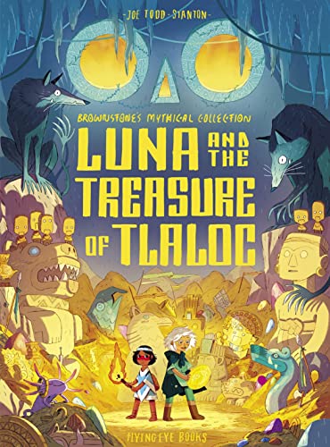 9781838740801: Luna and the Treasure of Tlaloc (Brownstone's Mythical Collection)