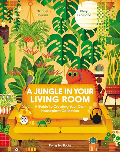 Stock image for A Jungle in Your Living Room: A Guide to Creating Your Own Houseplant Collection for sale by HPB-Diamond