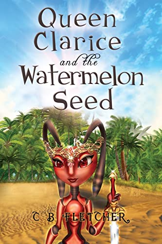 Beispielbild fr Queen Clarice and the Watermelon Seed zum Verkauf von Blackwell's