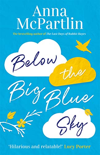 Imagen de archivo de Below the Big Blue Sky: A heartbreaking, heartwarming, laugh-out-loud novel for fans of Jojo Moyes a la venta por ThriftBooks-Atlanta