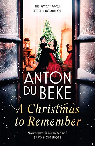Stock image for A Christmas to Remember: The festive feel-good romance from the Sunday Times bestselling author, Anton Du Beke (The Buckingham Hotel) for sale by WorldofBooks
