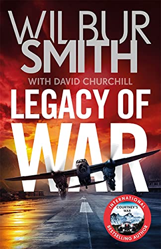 Imagen de archivo de Legacy of War: The bestselling story of courage and bravery from global sensation author Wilbur Smith a la venta por WorldofBooks