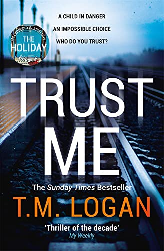 Stock image for Trust Me: The biggest thriller of the summer from the million copy selling author of THE HOLIDAY and THE CATCH for sale by SecondSale