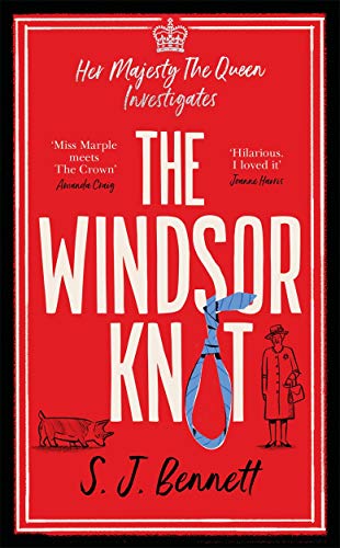 9781838773168: The Windsor Knot: The Queen investigates a murder in this delightfully clever mystery for fans of The Thursday Murder Club