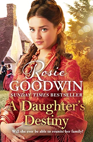 Imagen de archivo de A Daughter's Destiny: The Heartwarming New Tale from Britain's Best-Loved Saga Author a la venta por ThriftBooks-Dallas