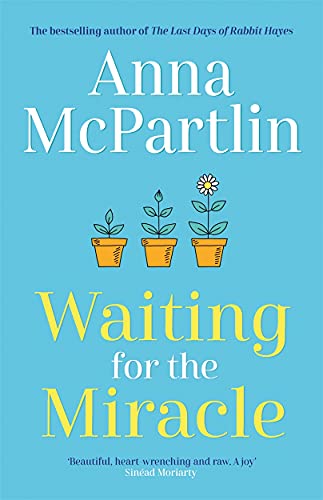 Beispielbild fr Waiting for the Miracle: Warm your heart with this uplifting novel from the bestselling author of THE LAST DAYS OF RABBIT HAYES zum Verkauf von WorldofBooks