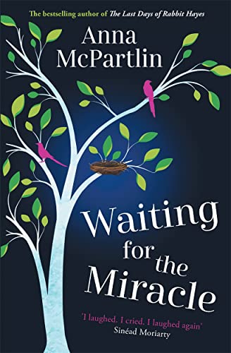 9781838773908: Waiting for the Miracle: 'I laughed. I cried. I laughed again' Sinad Moriarty