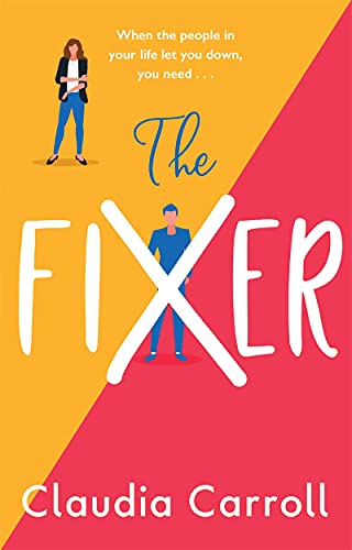 Beispielbild fr The Fixer: The side-splitting novel from bestselling author Claudia Carroll zum Verkauf von WorldofBooks