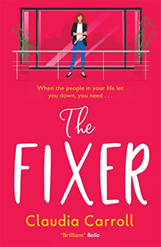 Beispielbild fr The Fixer: The side-splitting novel from bestselling author Claudia Carroll zum Verkauf von WorldofBooks