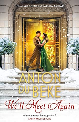 Stock image for We'll Meet Again: The romantic new novel from Sunday Times bestselling author Anton Du Beke (The Buckingham Hotel) for sale by WorldofBooks