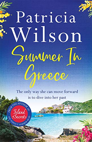 Stock image for Summer in Greece: Escape to paradise this summer with the perfect romantic holiday read for sale by BooksRun