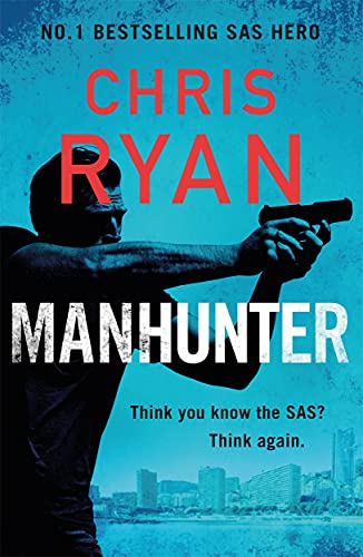 Stock image for Manhunter: The explosive new thriller from the No.1 bestselling SAS hero for sale by SecondSale