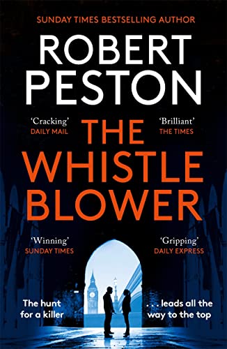 Beispielbild fr The Whistleblower: The explosive thriller from Britain's top political journalist zum Verkauf von ThriftBooks-Atlanta