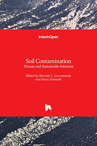 Stock image for Soil Contamination: Threats and Sustainable Solutions for sale by Lucky's Textbooks