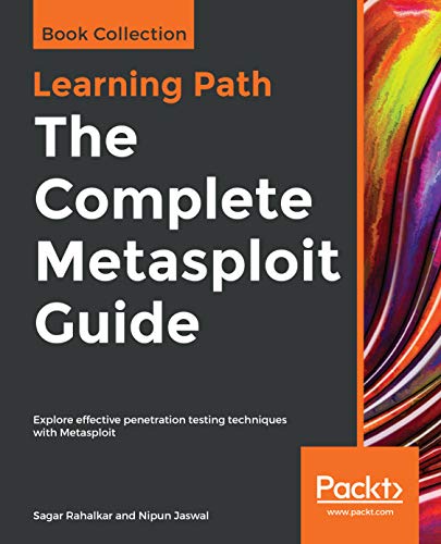 Beispielbild fr The Complete Metasploit Guide: Explore effective penetration testing techniques with Metasploit zum Verkauf von Book Dispensary