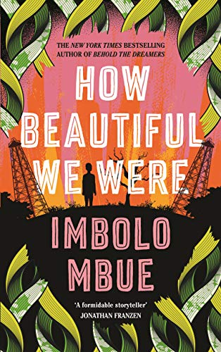 9781838851347: How beautiful we were: Imbolo Mbue