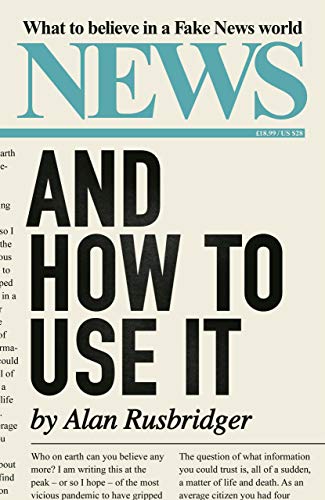 Stock image for News and How to Use It: What to Believe in a Fake News World for sale by WorldofBooks