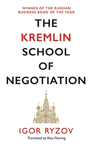 Imagen de archivo de The Kremlin School of Negotiation a la venta por Blackwell's