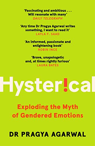 Stock image for Hysterical: Exploding the Myth of Gendered Emotions for sale by WorldofBooks