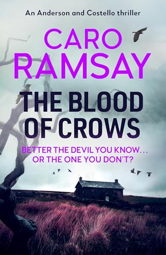 Beispielbild fr The Blood of Crows: 4 (Anderson and Costello thrillers) zum Verkauf von WorldofBooks