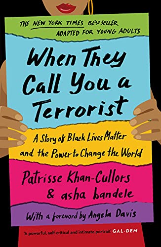 Beispielbild fr When They Call You a Terrorist: A Story of Black Lives Matter and the Power to Change the World zum Verkauf von AwesomeBooks