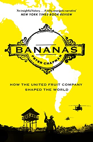 Stock image for Bananas: How the United Fruit Company Shaped the World for sale by Book Deals