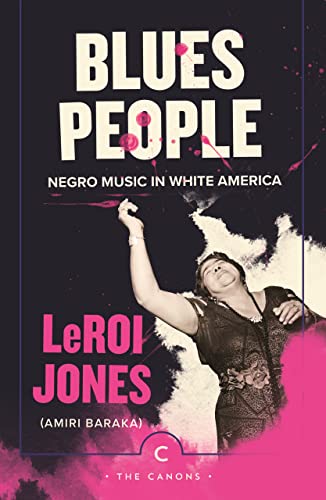 Stock image for Blues People: Negro music in White America (Canons) for sale by Revaluation Books