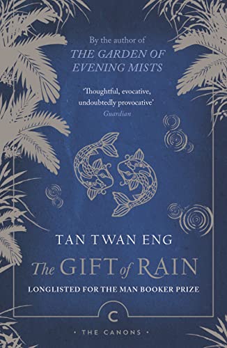 Stock image for The Gift of Rain: by Tan Twan Eng (Canons) for sale by WorldofBooks