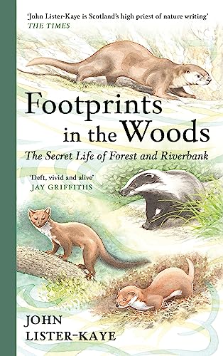 Beispielbild fr Footprints in the Woods: The Secret Life of Forest and Riverbank zum Verkauf von WorldofBooks