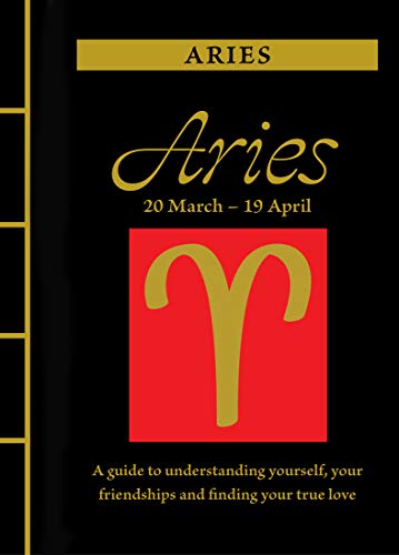 Beispielbild fr Aries: A Guide to Understanding Yourself, Your Friendships and Finding Your True Love (Chinese Bound Zodiac) zum Verkauf von HPB-Emerald